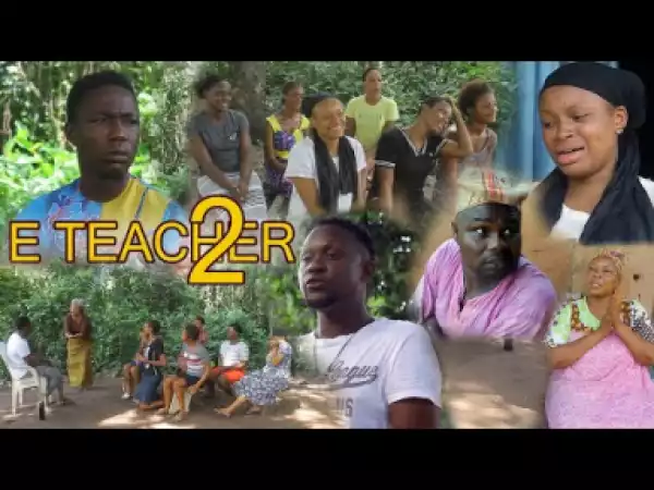 E-teacher [part 2] - Latest Benin Movies 2019